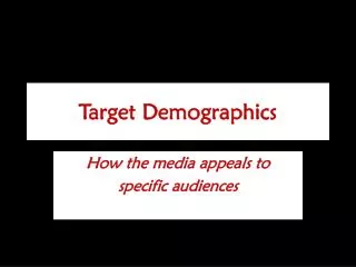 Target Demographics