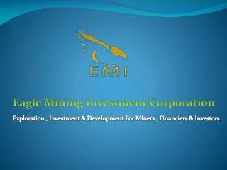 Eagle Mining Investment Corporation