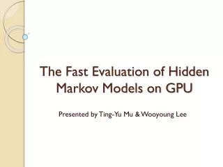 The Fast Evaluation of Hidden Markov Models on GPU