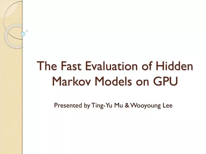 the fast evaluation of hidden markov models on gpu
