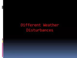 Different Weather Disturbances