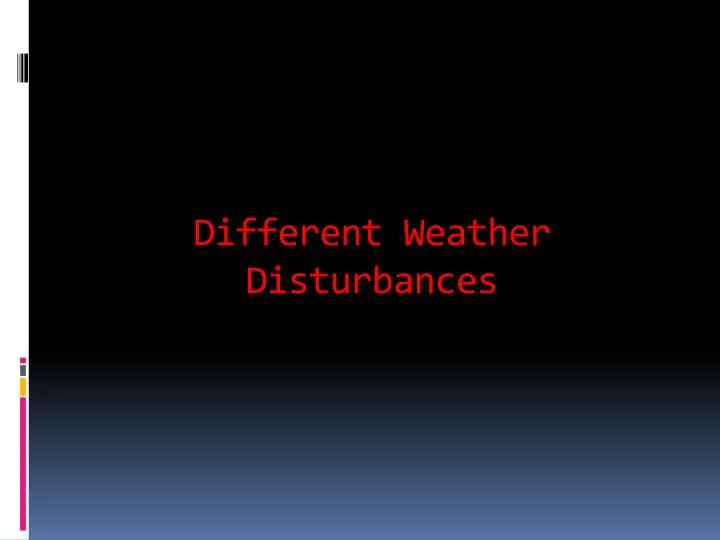 different weather disturbances