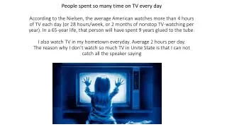 People spent so many time on TV every day