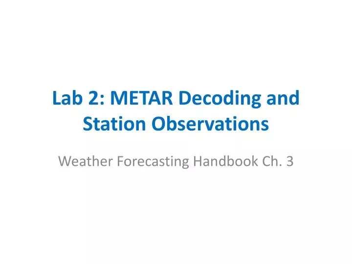 lab 2 metar decoding and station observations