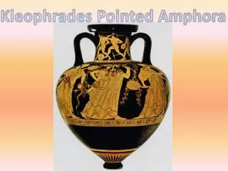 Kleophrades Pointed Amphora