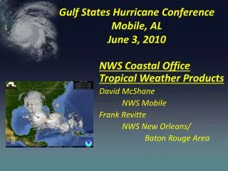 Gulf States Hurricane Conference Mobile, AL June 3, 2010