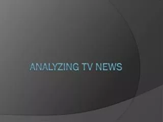 Analyzing TV News