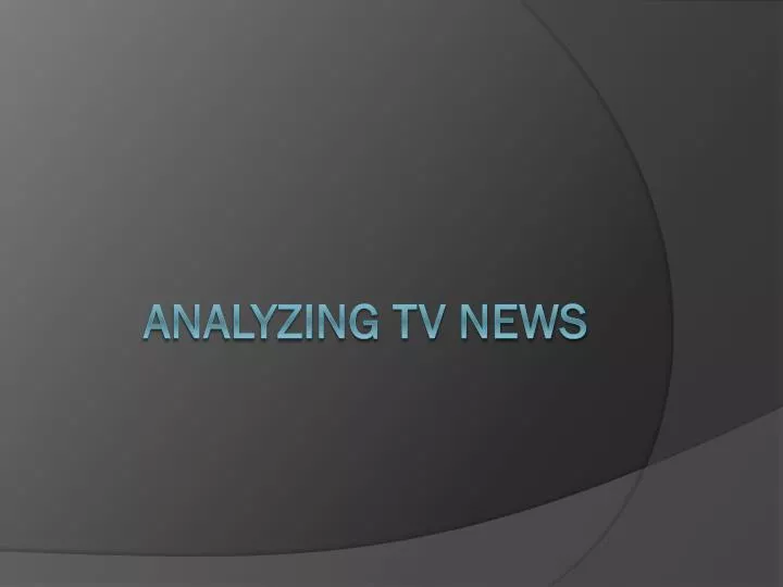 analyzing tv news