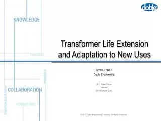 Transformer Life Extension and Adaptation to New Uses