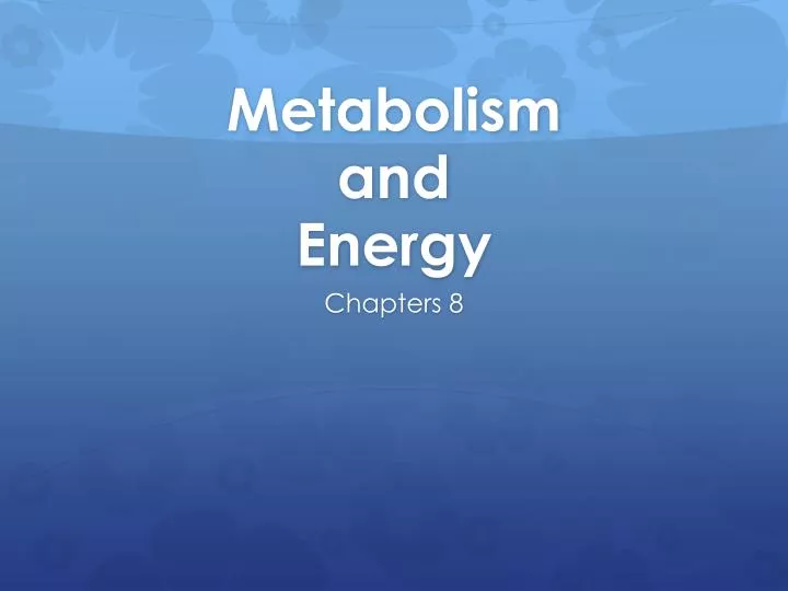 metabolism and energy
