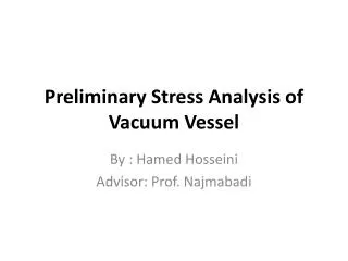 Preliminary Stress Analysis of Vacuum Vessel