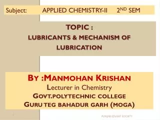 Topic : Lubricants &amp; Mechanism of lubrication