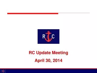 RC Update Meeting April 30, 2014