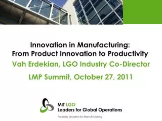 Innovation in Manufacturing: From Product Innovation to Productivity