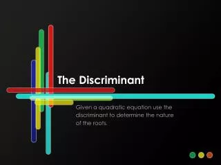 the discriminant