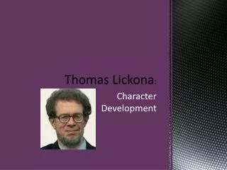Thomas Lickona :