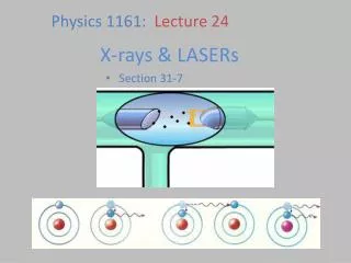 X-rays &amp; LASERs