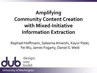 Amplifying Community Content Creation with Mixed-Initiative Information Extraction