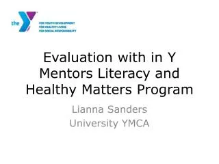 Evaluation with in Y Mentors Literacy and Healthy Matters Program