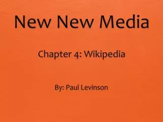 New New Media Chapter 4: Wikipedia