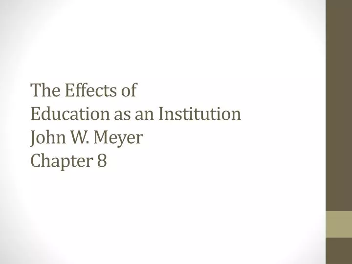 the effects of education as an institution john w meyer chapter 8