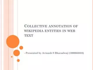 Collective annotation of wikipedia entities in web text