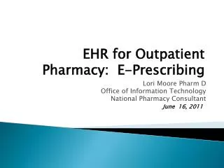 EHR for Outpatient Pharmacy: E-Prescribing