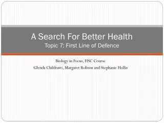A Search For Better Health Topic 7: First Line of Defence
