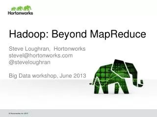 Hadoop: Beyond MapReduce