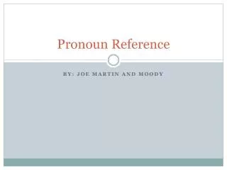 Pronoun Reference