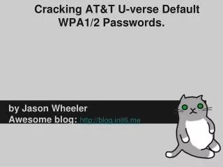 Cracking AT&amp;T U-verse Default WPA1/2 Passwords.