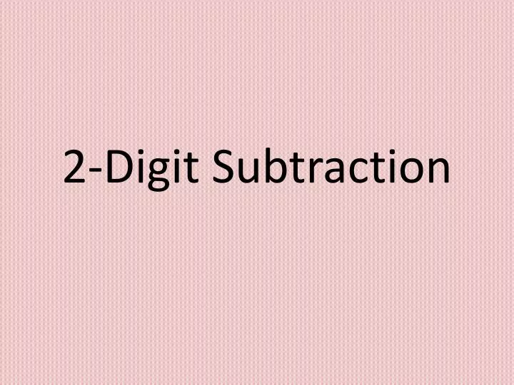 2 digit subtraction