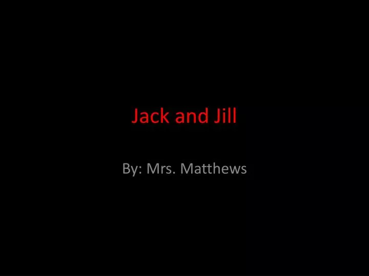 jack and jill