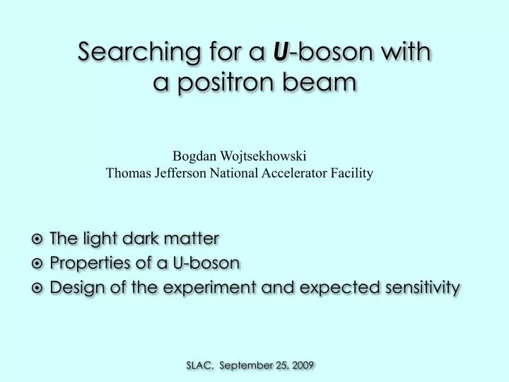 searching for a u boson with a positron beam