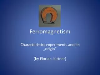 Ferromagnetism