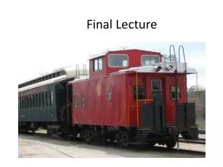Final Lecture