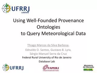 Using Well-Founded Provenance Ontologies 	to Query Meteorological Data