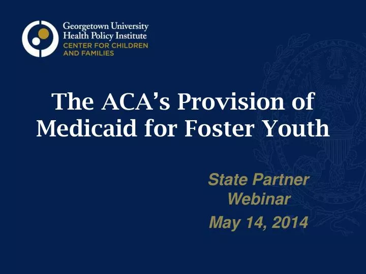 the aca s provision of medicaid for foster youth