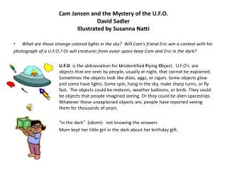 Cam Jansen and the Mystery of the U.F.O. David Sadler Illustrated by Susanna Natti