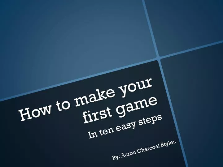 how to make your first game