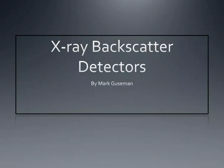 x ray backscatter detectors