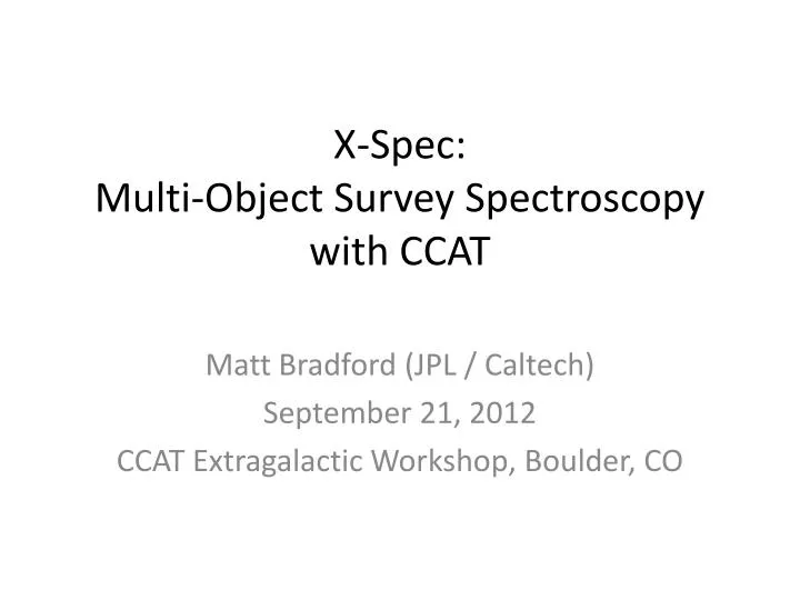 x spec multi object survey spectroscopy with ccat