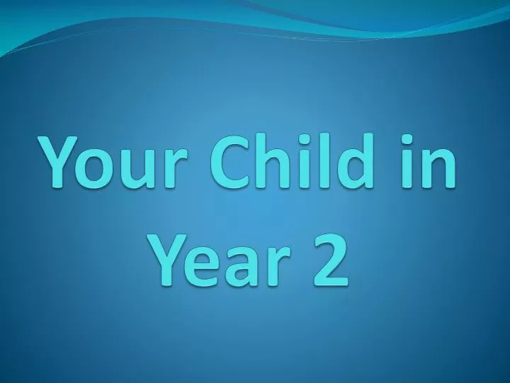 your child in year 2