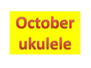 October ukulele