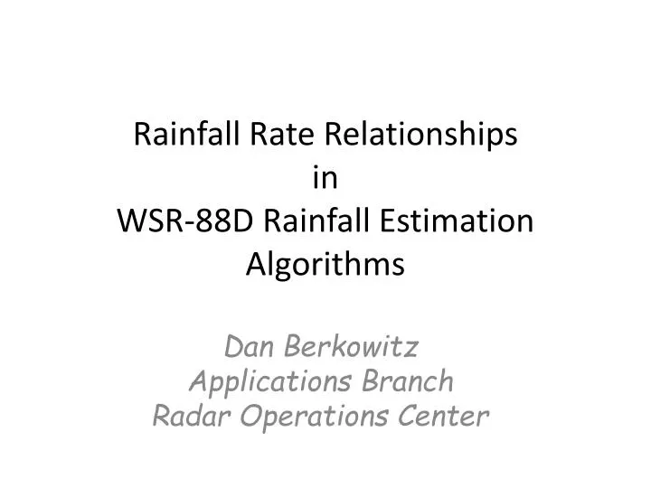 rainfall rate relationships in wsr 88d rainfall estimation algorithms