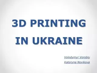3D PRINTING IN UKRAINE