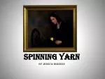 Spinning Yarn - slide 1