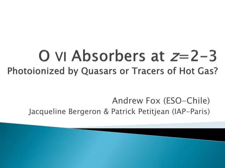o vi absorbers at z 2 3 photoionized by quasars or tracers of hot gas