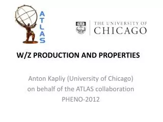 W/Z PRODUCTION AND PROPERTIES