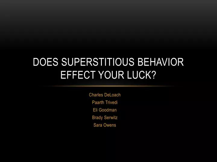 does superstitious behavior effect your luck